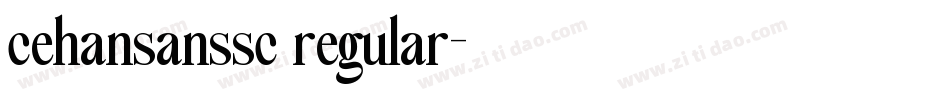 cehansanssc regular字体转换